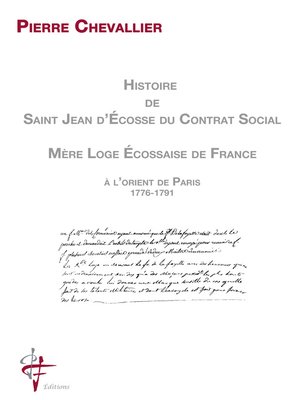 cover image of Histoire de Saint Jean d'Ecosse du Contrat Social Mère Loge Ecossaise de France